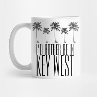 I'd Rather Be in Key West Florida Mug